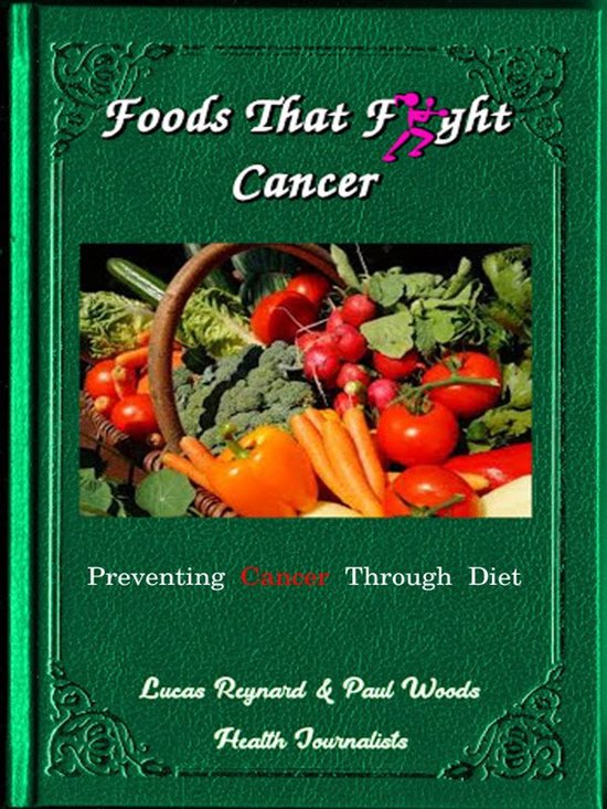 Health Journalists - Foods That Fight Cancer Prevent Cancer  ... - cover