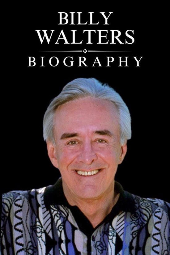 Billy Walters Biography - cover