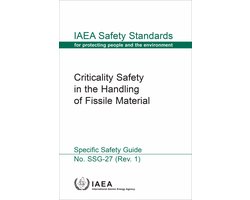 IAEA Safety Standards Series SSG-27 (Rev. 1) - Criticality Safety in the Handling of Fissile Material