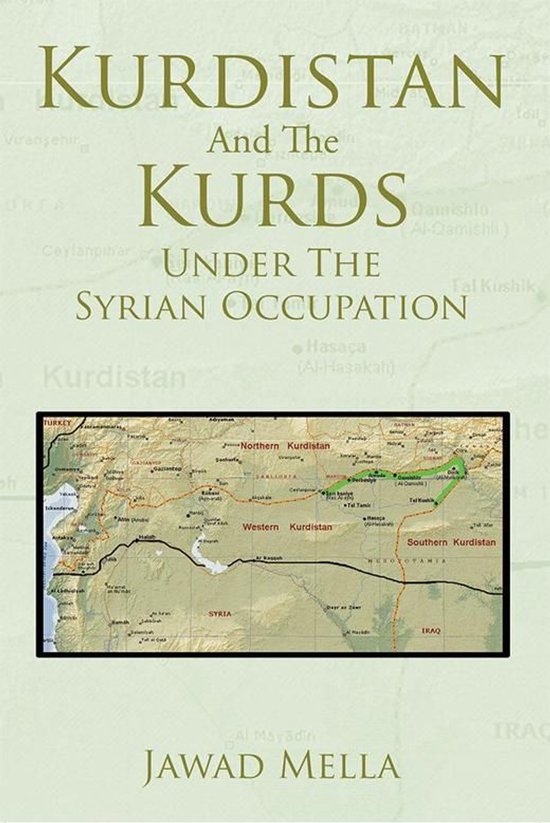 Kurdistan and the Kurds Under the Syrian Occupation