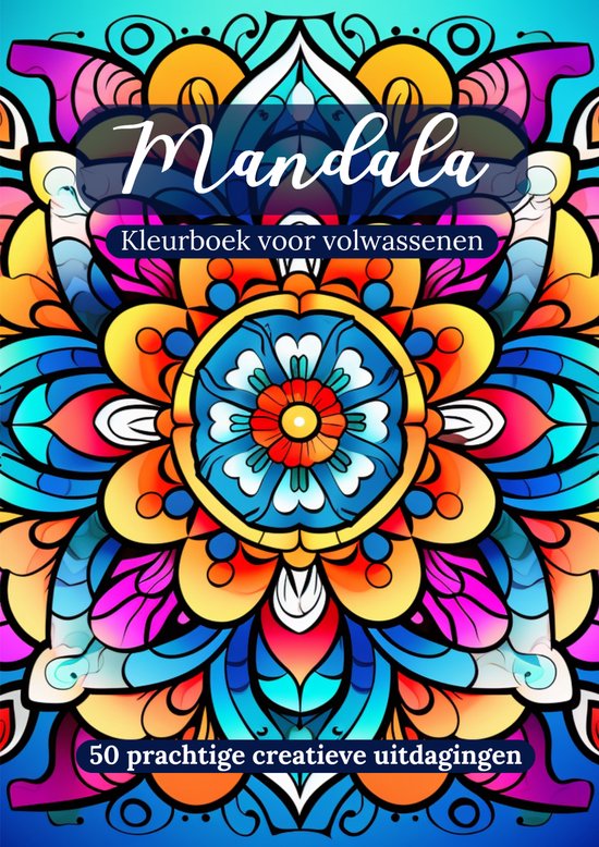Mandala kleurboek voor volwassenen | 50 prachtige, gedetailleerde kleurplaten | A5 formaat | Voor ontspanning en mindfulness