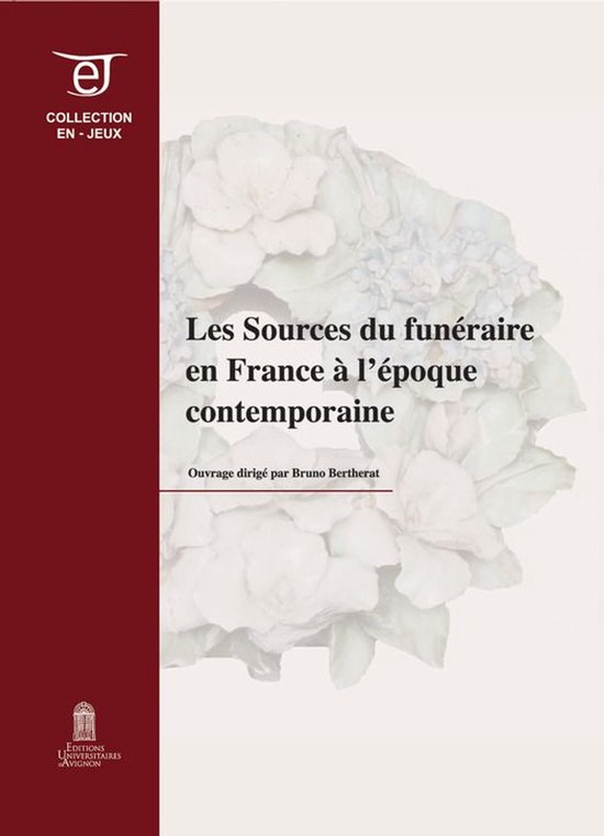 En-Jeux - Les sources du funéraire en France à l'époque c ... - cover