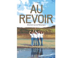 Au Revoir - Afscheid van de Meilandjes