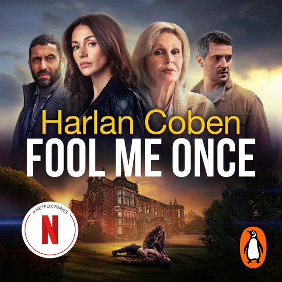 Harlan Coben's Fool Me Once, een Netflix-serie, met vier personen op de voorgrond en een landhuis.