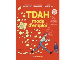 BD Psy - Comprendre et aller mieux - TDAH - Mode d'emploi