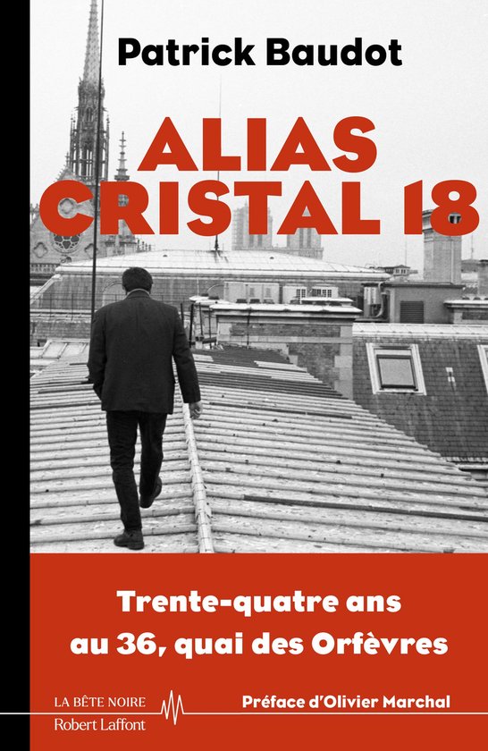 La bête noire - Alias Cristal 18 - 34 ans au 36 Quais des O ... - cover