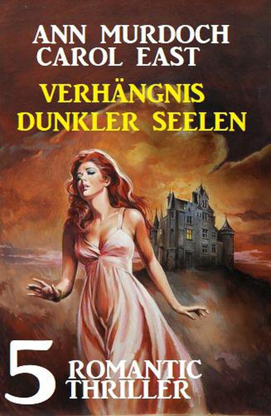Verhängnis dunkler Seelen: 5 Romantic Thriller - cover