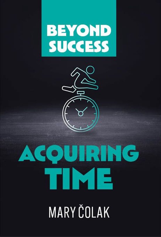 Acquiring Time (Book 2 Beyond Success Series) - cover