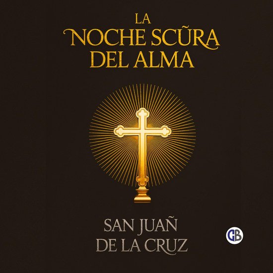 La Noche Scura Del Alma