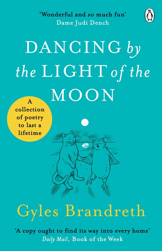 Boekomslag van 'Dancing by the Light of the Moon' met een kat en uil die dansen in het maanlicht, in een cirkel met tekst 'A collection of poetry to last a lifetime'.