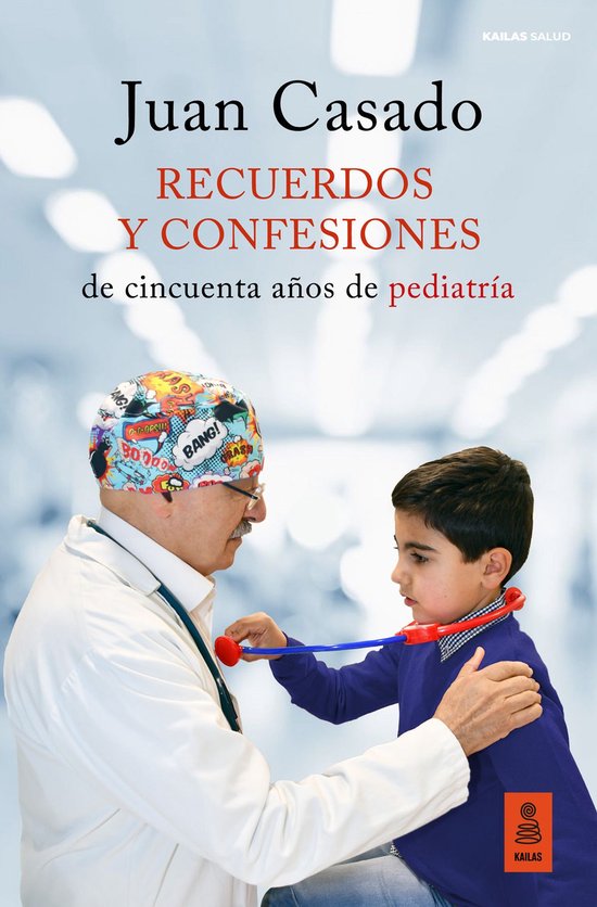 Recuerdos y confesiones de cincuenta años de pediatría - cover