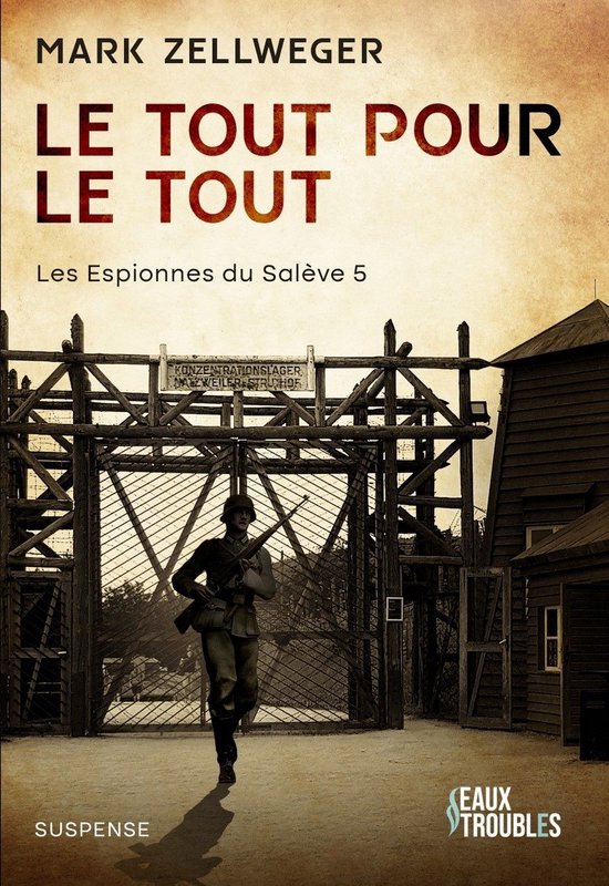 Les Espionnes Du Salève - Tome 5 : Le tout pour le tout