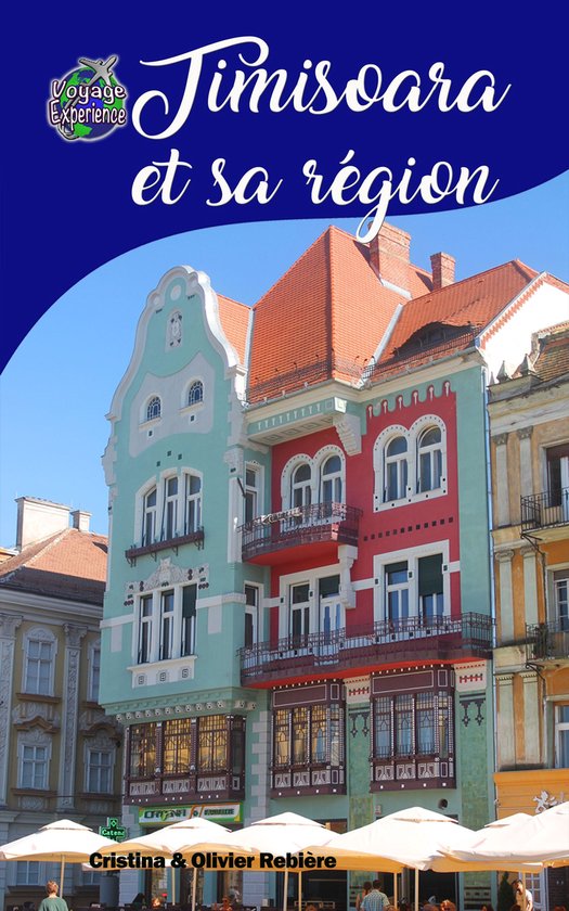 Voyage Experience - Timisoara et sa région