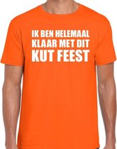 Ik ben helemaal klaar met dit KUT FEEST t-shirt oranje heren M