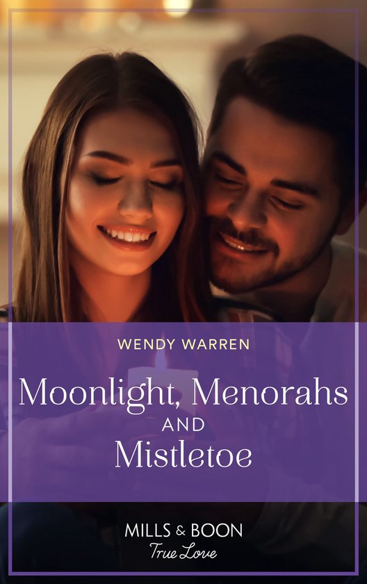 Holliday, Oregon 1 - Moonlight, Menorahs And Mistletoe (Holliday, Oregon, Book 1) (Mills & Boon True Love)