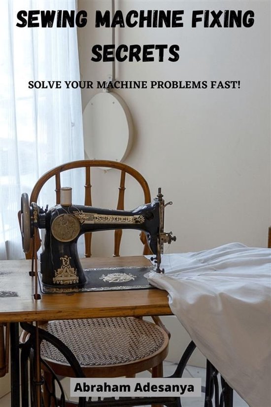 Sewing Machine Fixing Secrets - cover