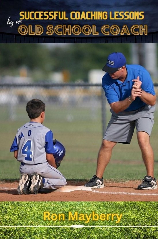 Successful Coaching Lessons by an Old School Coach - cover
