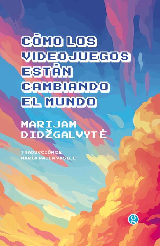 Cómo los videojuegos están cambiando el mundo - cover