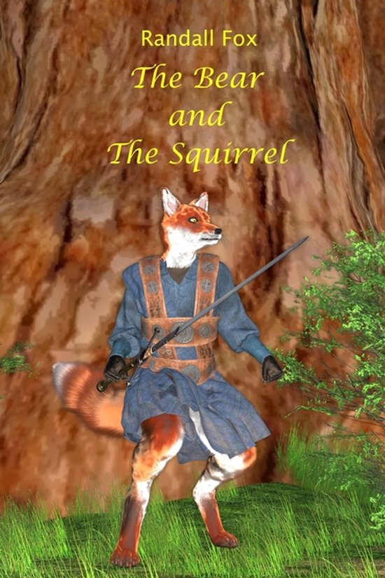Randall Fox Stories-The Bear and The Squirrel, Randall Fox ...