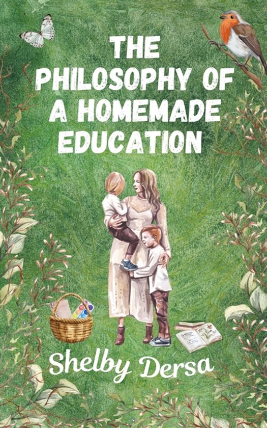 The Philosophy of A Homemade Education - cover