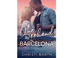 One Weekend- One Weekend in Barcelona