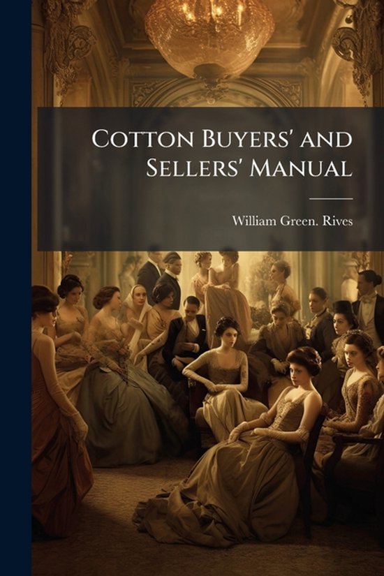 Cotton Buyers' and Sellers' Manual - cover