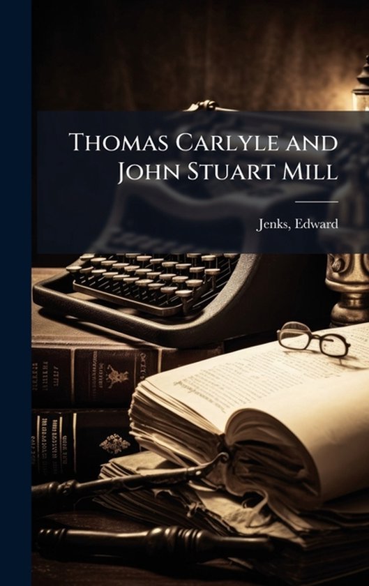 Thomas Carlyle and John Stuart Mill - cover