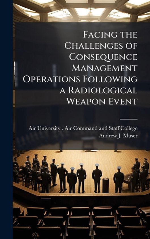 Facing the Challenges of Consequence Management Operations F ... - cover