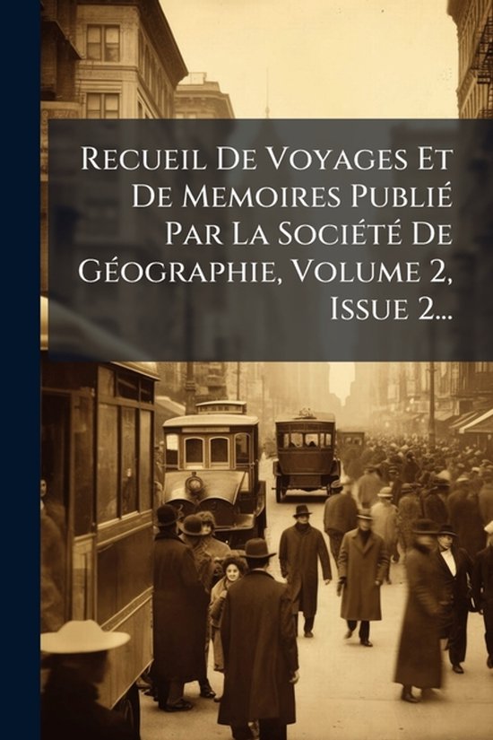Recueil De Voyages Et De Memoires PubliÃ(c) Par La SociÃ(c ... - cover