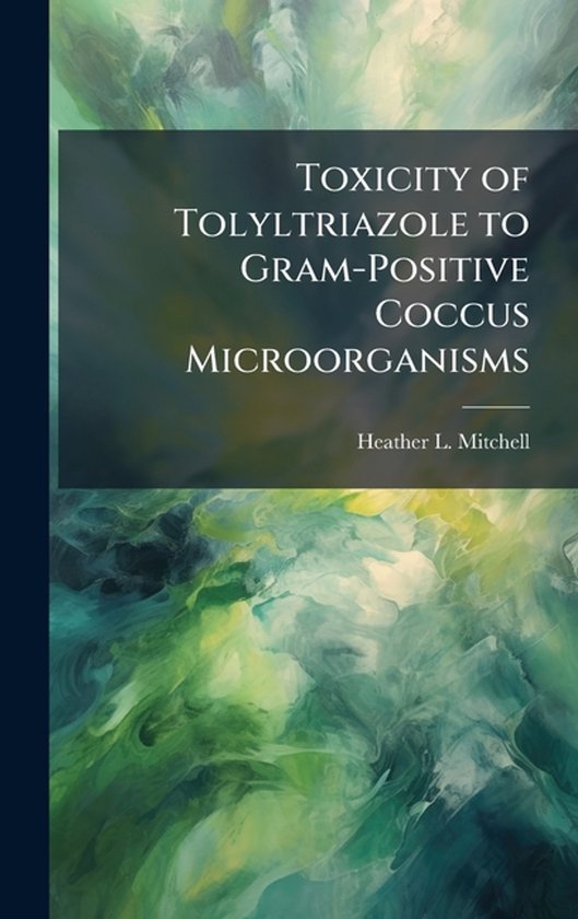 Toxicity of Tolyltriazole to Gram-Positive Coccus Microorgan ... - cover