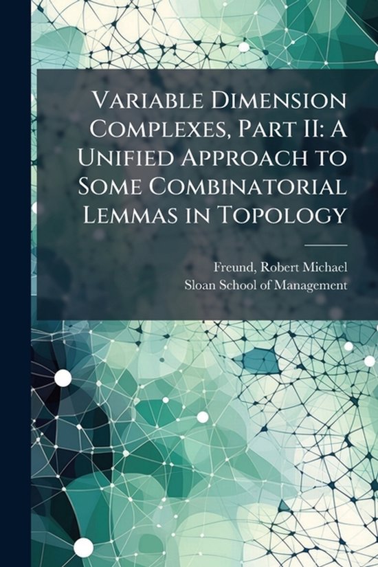 Variable Dimension Complexes, Part II | 9781024223972 | Robert Michael ...