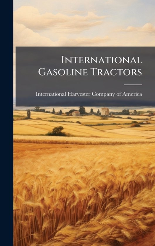 International Gasoline Tractors - cover