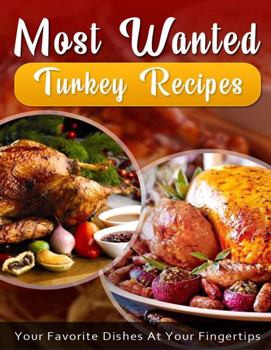 Most Wanted Recipes - Most Wanted Turkey Recipes - cover