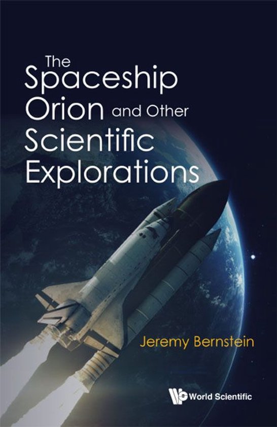 Spaceship Orion And Other Scientific Explorations, The - cover