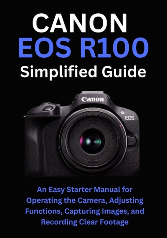 Canon EOS R100 Simplified Guide - cover