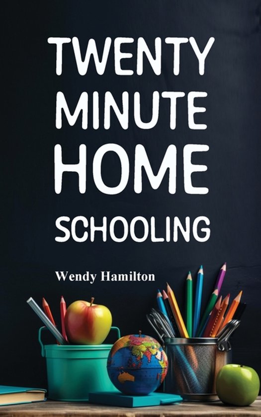 Twenty Minute Homeschool - cover