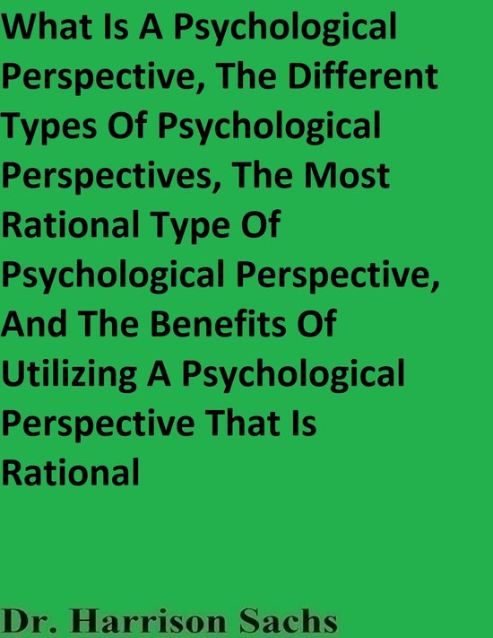 What Is A Psychological Perspective, The Different Types Of  ... - cover