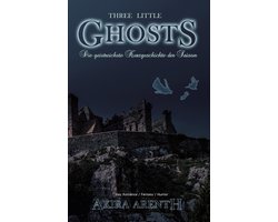 Three little Ghosts - Die geistreichste Kurzgeschichte der Saison