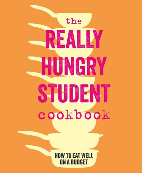 The Really Hungry Student Cookbook - cover