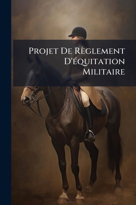Projet De Règlement D'Ã(c)quitation Militaire - cover