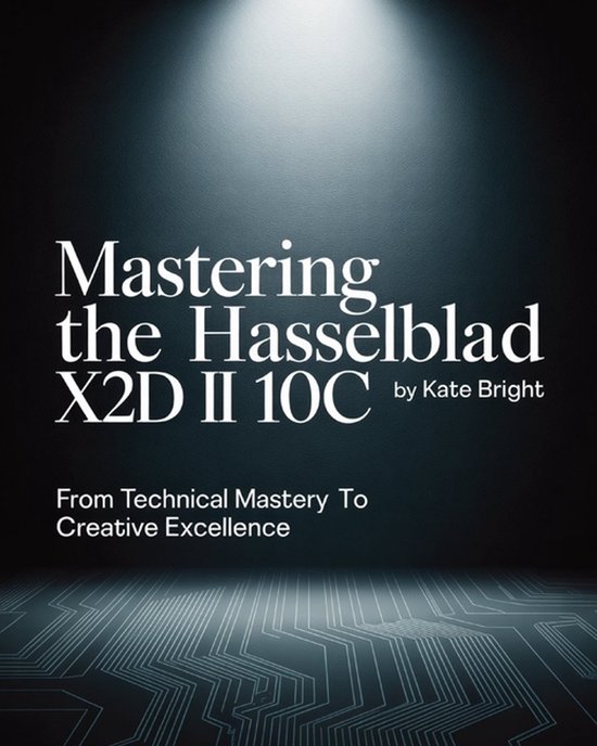 Mastering the Hasselblad X2D II 100C - cover