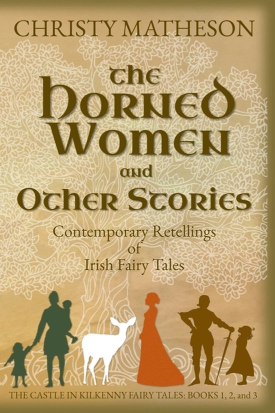 The Castle in Kilkenny: Fairy Tales-The Horned Women and Oth ... - cover