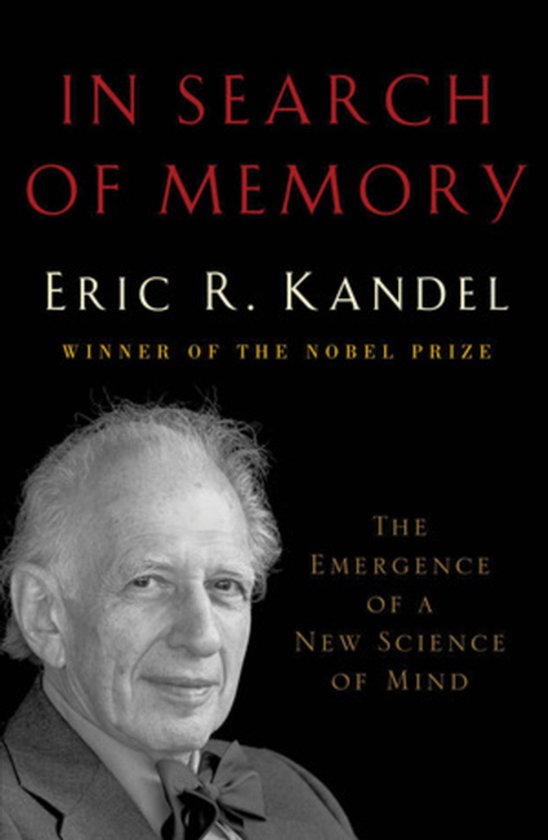 Boekcover met de titel "In Search of Memory" en een portret van Eric R. Kandel, winnaar van de Nobelprijs.