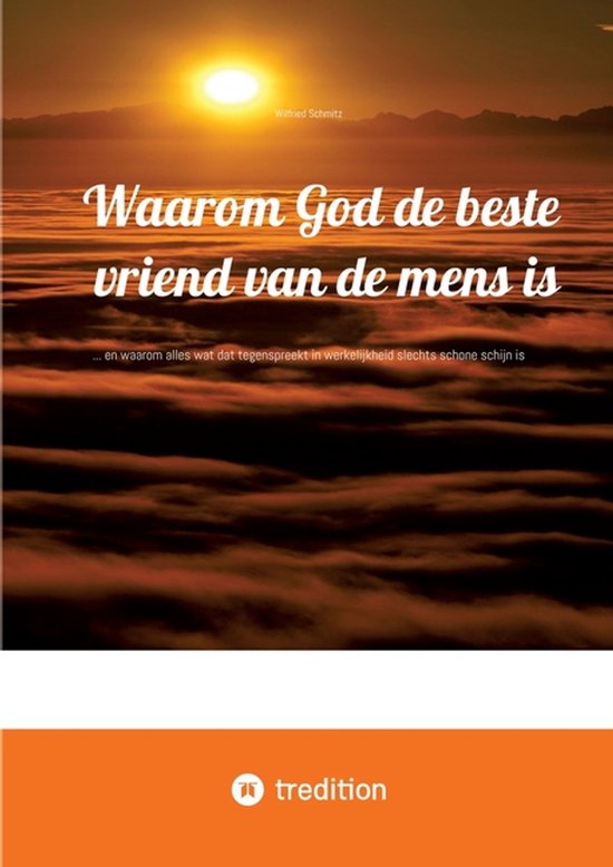 Waarom God de beste vriend van de mens is - cover
