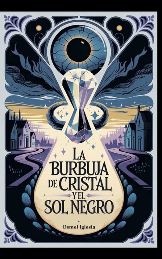 La Burbuja de Cristal y el Sol Negro - cover