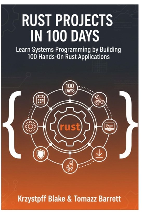 Rust Projects in 100 Days | 9798266718791 | Tomasz Barrett | Boeken | bol