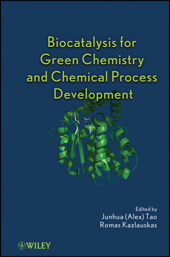 Biocatalysis for Green Chemistry and Chemical Process Develo ... - cover