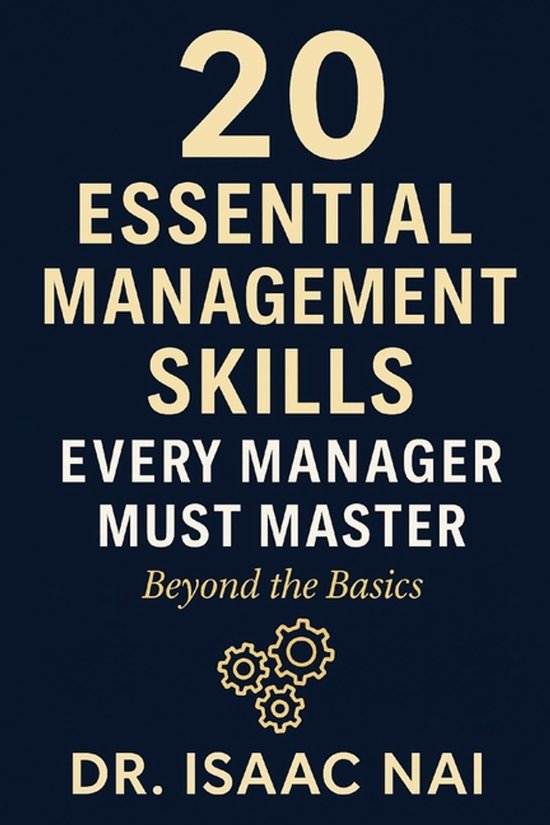 20 Essential Management Skills Every Manager Must Master - Beyond the ...