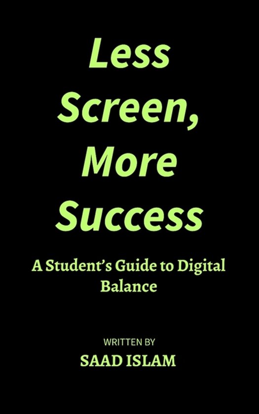 Less Screen, More Success - cover