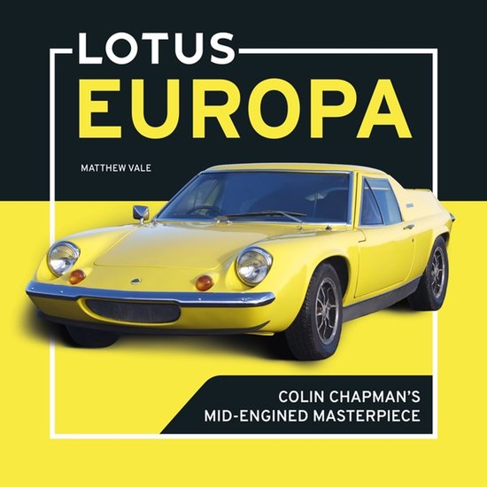 Lotus Europa: Colin Chapman's Mid-Engined Masterpiece - cover